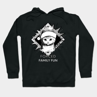 Forced Family Fun Hoodie